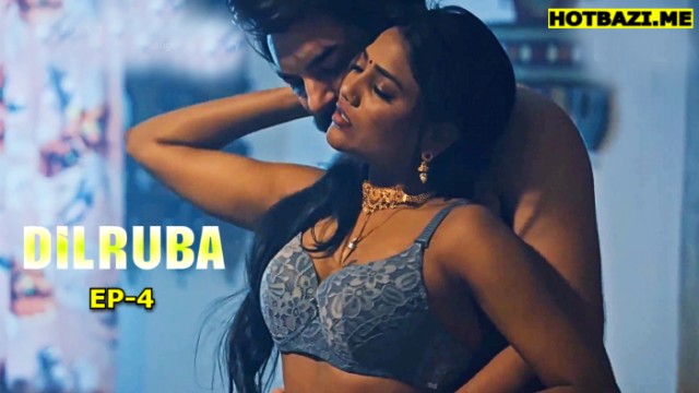 Dilruba S01E04 (2025) Hindi Hot Web Series Lookentertainment