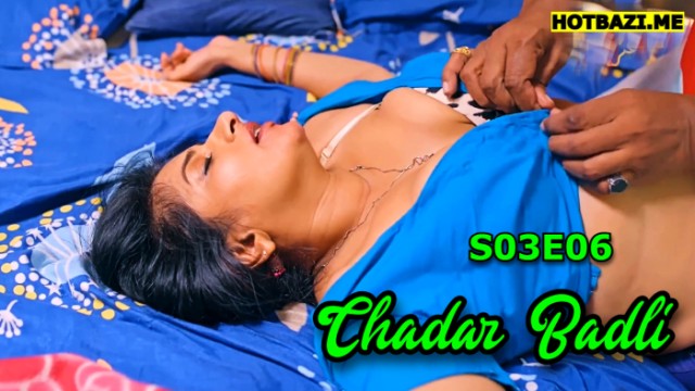 Chadar Badli S03E06 (2025) Hindi Hot Web Series Bullapp