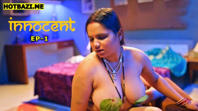 Innocent S01E01 (2025) Hindi Hot Web Series Makhan