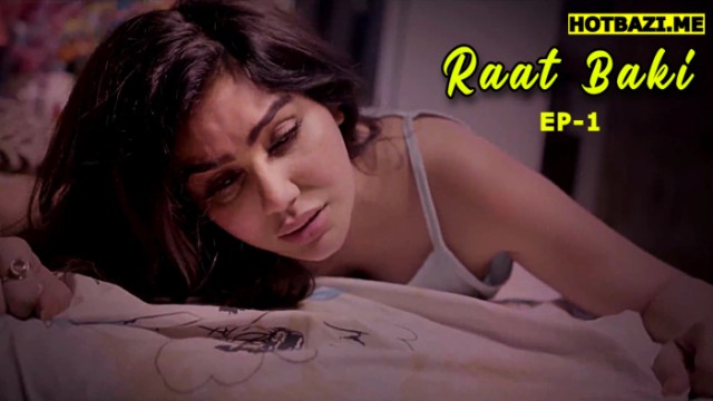 Raat Baki S01E01 (2025) Hindi Hot Web Series Funtyy