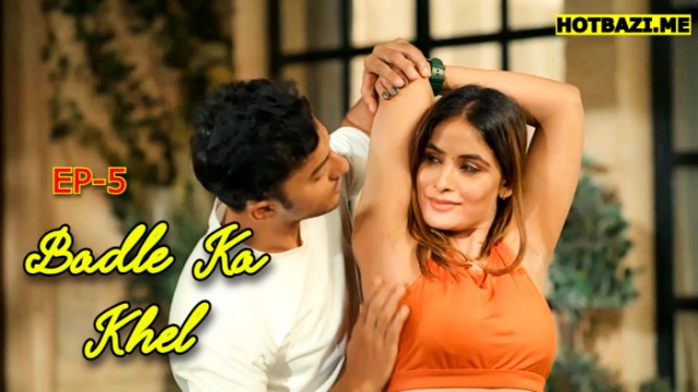 Badle Ka Khel S01E05 (2025) Hindi Hot Web Series Mastii