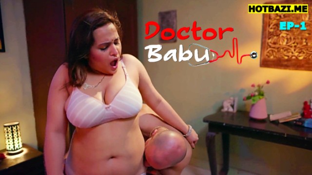 Doctor Babu S01E01 (2025) Hindi Hot Web Series Makhan