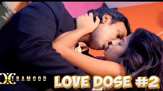 Love Dose S01 E02 (2021) Hindi Web Series XtraMood