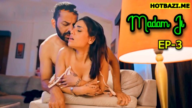 Madam Ji S01E03 (2025) Hindi Hot Web Series Hulchul
