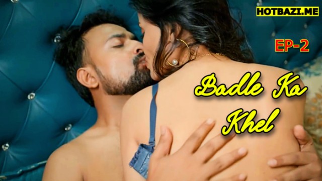 Badle Ka Khel S01E02 (2025) Hindi Hot Web Series Mastii