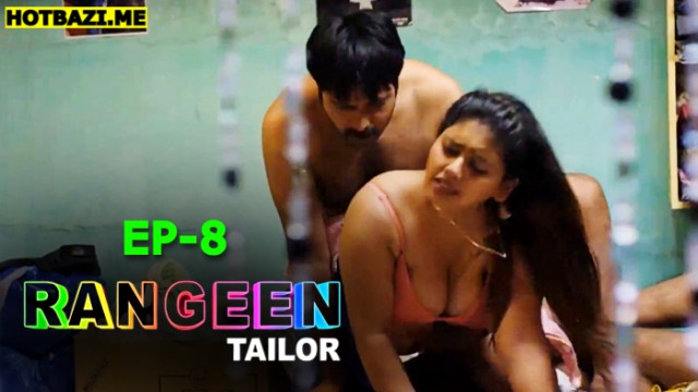 Rangeen Tailor S01E08 (2025) Hindi Hot Web Series Kangan