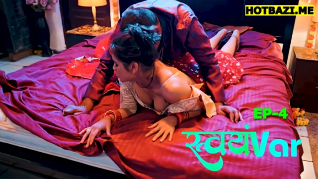 Svayamvar S01E04 (2025) Hindi Hot Web Series Hulchul